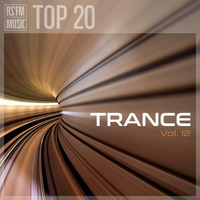 Top 20 Trance Mix Vol.12 by RS'FM Music