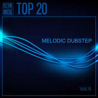Melodic Dubstep Mix Vol.6 by RS'FM Music