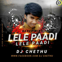 LELE PADI DANCE MIX DJ CHETHU by D - BEATS DJS