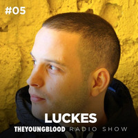 The Young Blood Radioshow #05 mix by LUCKES by Luckes
