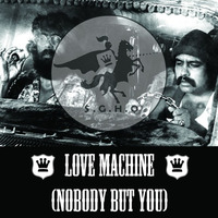 Love Machine (Nobody But You) by $in Gin Hong Qwan
