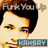 Funk You Up by Kahsay