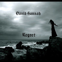 06. Regret (Alternate Version) by David Hannah