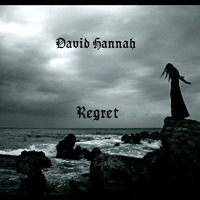 06. Regret by David Hannah