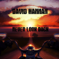 Never Look Back by David Hannah