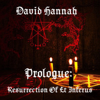01. Prologue - Resurrection Of Et Inferus by David Hannah