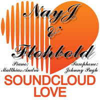 SOUNDCLOUD-LOVE - NayJ & FLoHB♥LD by FLoHBoLD