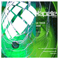 Kpl011 : Le Tusch - Zoom (Original Mix) by Kapelle
