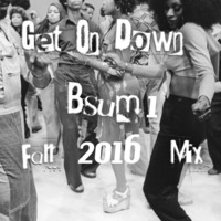 Get On Down A Drum & Bass Mix By Bsum1 by Bsum1