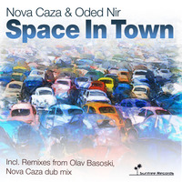 Nova Caza & Oded Nir - Space In Town Snippet, Out Now !