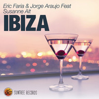 Eric Faria & Jorge Araujo Feat Susanne Alt - Ibiza (Original Mix) Traxsource Early Promo 7/8 by Suntree Records