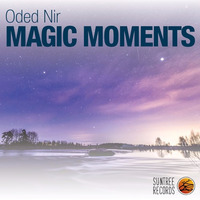 Oded Nir - Magic Moments / Out 5/6/17 early Traxsource promo by Suntree Records