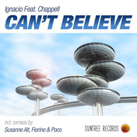 Ignacio Ft Chappell - Can't Believe (Fiorino & Poco Mix) Snippet by Suntree Records