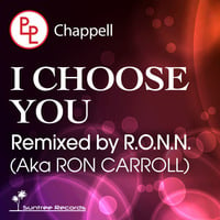 Chappell - I Choose You(R.O.N.N. AKA Ron Carroll Chicago Boogie remix) SNIPPET/ Out Now by Suntree Records