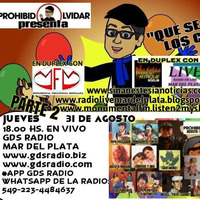 Prohibido Olvidar 31 De Agosto De 2017 QUE SE VENGAN LOS CHICOS 2 by GDS Radio Mundial