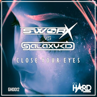 S-Worx vs GalaxyKid - Close Your Eyes by GalaxyKid