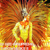 DJ Gee-O Supreme Throwbacks 8 by Gee-O aka DJ Gee-O Supreme