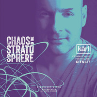 dj karl k-otik - chaos in the stratosphere episode 137 - heineken escapade music festival 2017 by DJ kärl k-otik