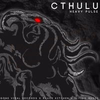 Heavy Pulse - Cthulu (Flying Music ✖ Sauce kitchen ✖ Gone Viral Records) by Gone Viral Records