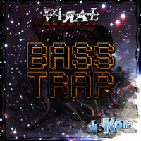 dJ.Kom - Bass Trap by Gone Viral Records