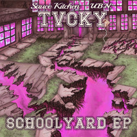 TVCKY - Schoolyard (Sauce Kitchen x Universal Bass Network Exclusive) by Sauce Kitchen