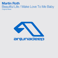 Make Love To Me Baby (Original Mix) by djmartinroth
