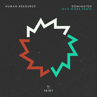 Human Resource - Dominator - Wax Worx Remix (10th July on Armada Subjekt)