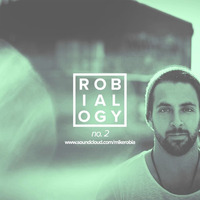 ROBIALOGY #002 [Official Podcast] | Montreal by Mike Robia