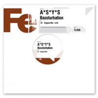 A*S*Y*S - Bassturbation (Single Cut) by A*S*Y*S