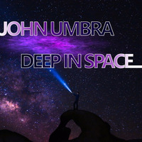 Deep In Space by John Umbra