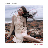 03 Loolacoma - Blinded (Original Mix) by Loolacoma