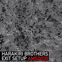 Harakiri Brothers - Exit Setup (Original Mix) by Harakiri Brothers