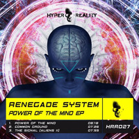HRR027 Renegade System - Power of The Mind EP OUT NOW!!!