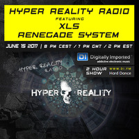 Hyper Reality Radio 061 – feat. XLS & Renegade System by Hyper Reality Records