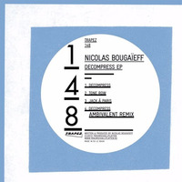Nicolas Bougaïeff - Decompress EP - Trapez 148