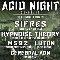 [DJ Set] Sifres @ Acid Night Lyon (FR) 030617 by Sifres