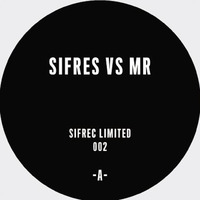 [OUT NOW SIFLIM002] Sifres vs MR - A by Sifres