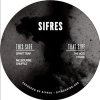 [OUT NOW SIFREC002] B1 Sifres - Spirit Trap by Sifres