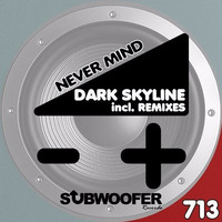 Dark Skyline - Never Mind (Alex Wolf & Der Elektronaut Remix) // OUT TODAY by Alex Wolf