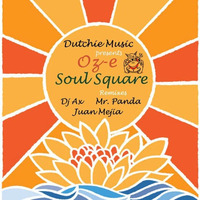 Oz-e - Soul Square PREVIEW ( Dutchie Music) OUT NOW by Oz-E