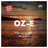 Oz - E - Stop The Record (Istanbul Records) by Oz-E