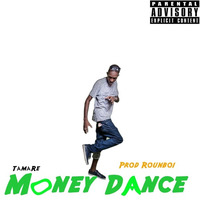 @RealTamaRe Money Dance Prod. Rounboi by Tama Re