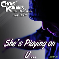 Chris Kaeser feat. Max'C & Redd Nose - She's playing on U ! (Sven Kirchhof Remix) by Sven Kirchhof