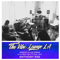 Anthony Rise LIVE on VBLA chew tv Show 4.2.16 - 001c by The Vibe Lounge LA