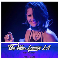 THE VIBE LOUNGE LA - 024 - Riley Warren - Tech House by The Vibe Lounge LA