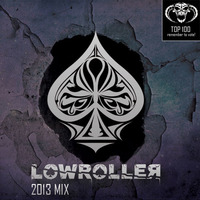 Lowroller 2013 Year mix by Lowroller
