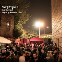 Zeek | Project B. -Recorded Live @ Alleycat 1yr Anniversary- by Zeek Muratovic