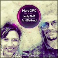 Marc OFX & Lady EMZ - AntiDelikad EP Preview   (10 february on Vaticaen Production) by Marc OFX
