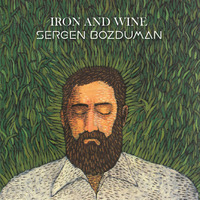 Iron & Wine - Cinder And Smoke (SergenBozduman Remix) by Sergen Bozduman