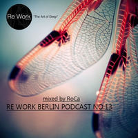 PODCAST NO.13 MIXED BY ROCA by ReWork Berlin